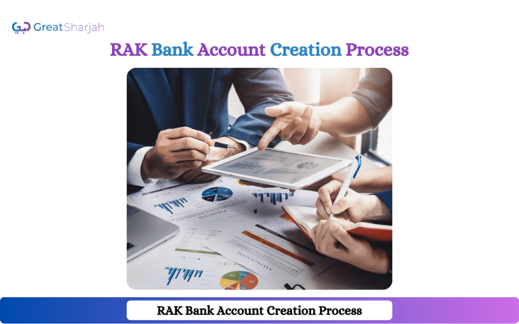 RAK Bank Account Creation: A Step-by-Step Process