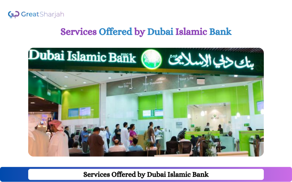 Services Offered by Dubai Islamic Bank