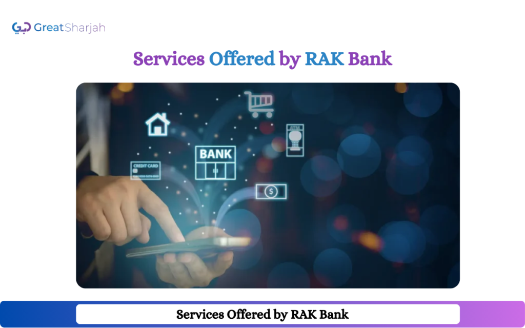 Services Offered by RAK Bank