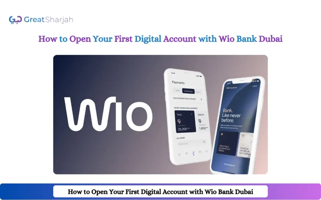 How to Open Your First Digital Account with Wio Bank Dubai