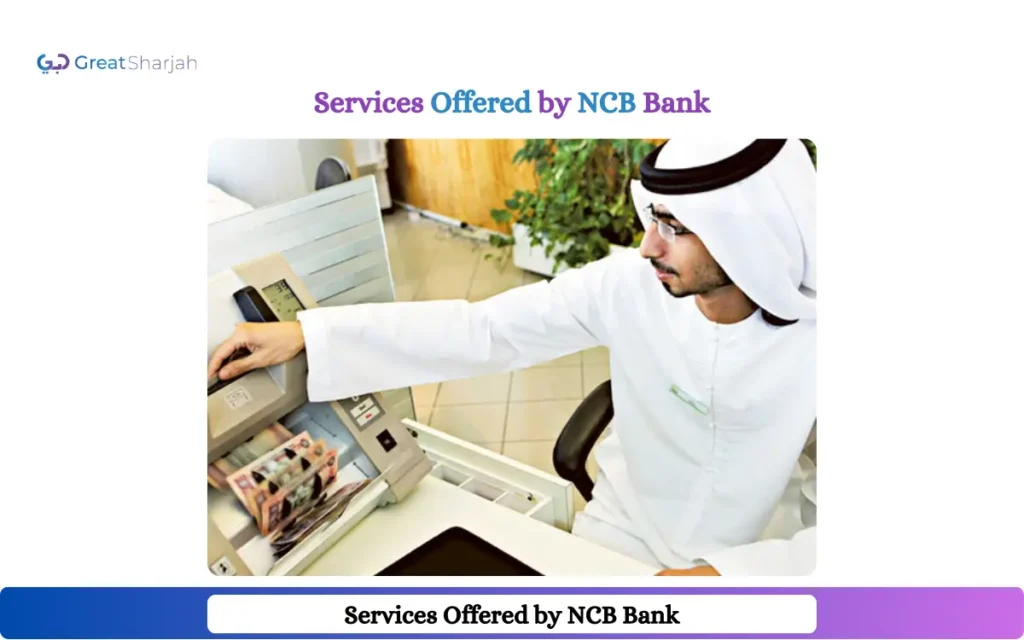 Services Offered by NCB Bank